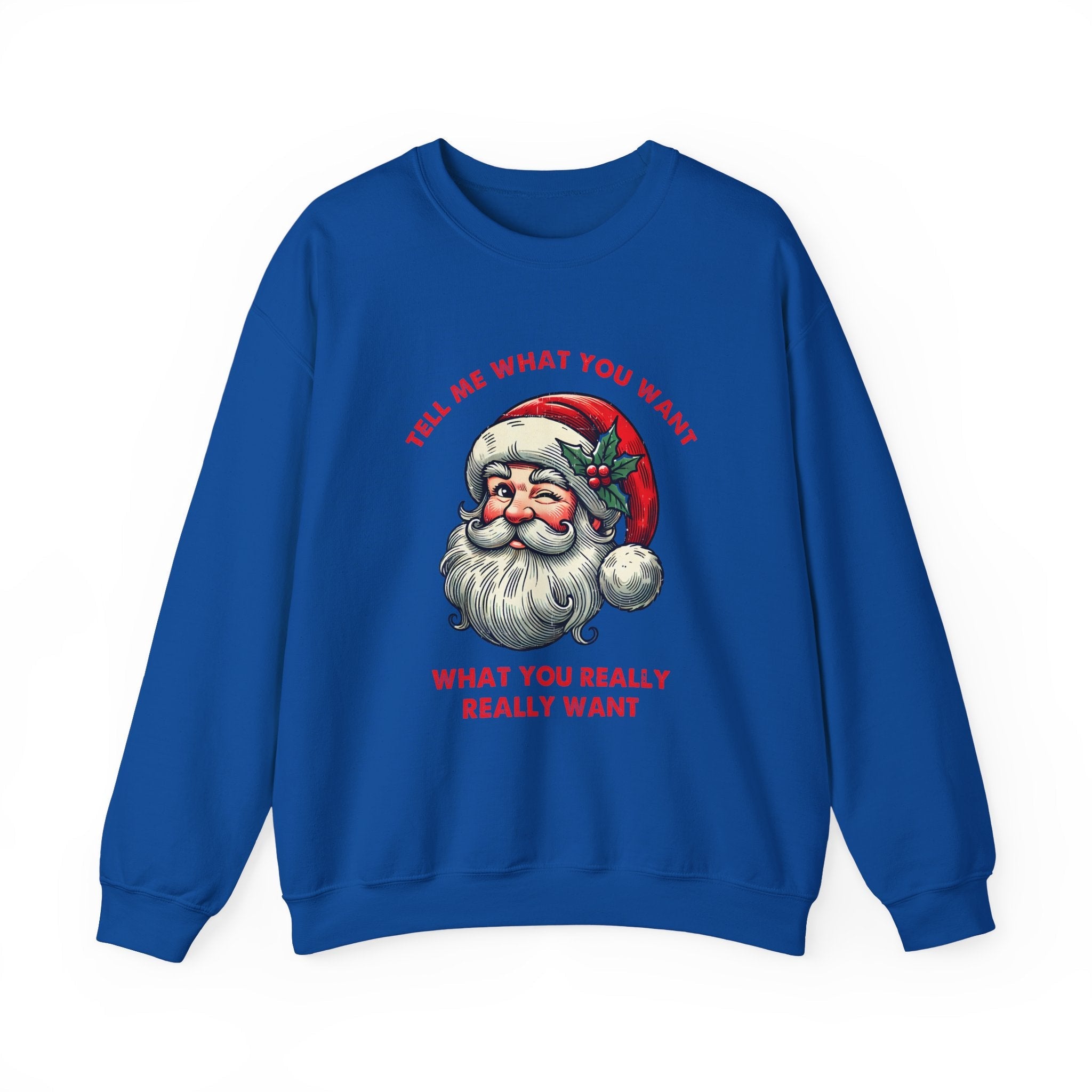 Tell Me What You Want Sweatshirt, Funny Santa Shirt by PopCultureByDesign36