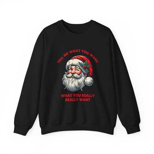 Tell Me What You Want Sweatshirt, Funny Santa Shirt - Popbydesign