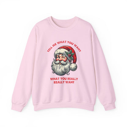 Tell Me What You Want Sweatshirt, Funny Santa Shirt - Popbydesign
