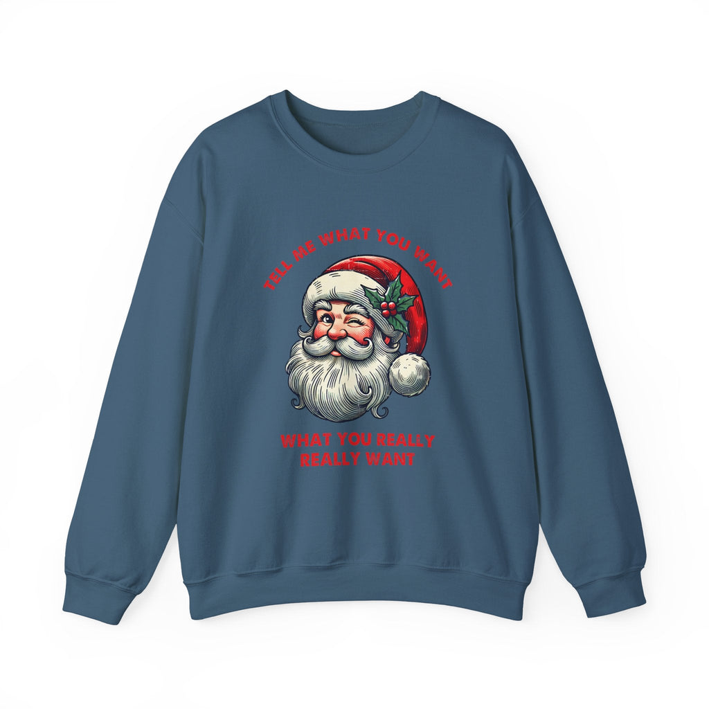 Tell Me What You Want Sweatshirt, Funny Santa Shirt by PopCultureByDesign36