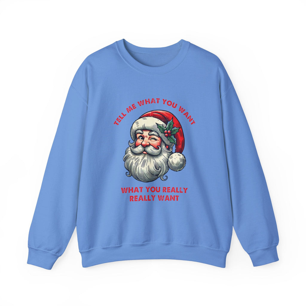 Tell Me What You Want Sweatshirt, Funny Santa Shirt by PopCultureByDesign36