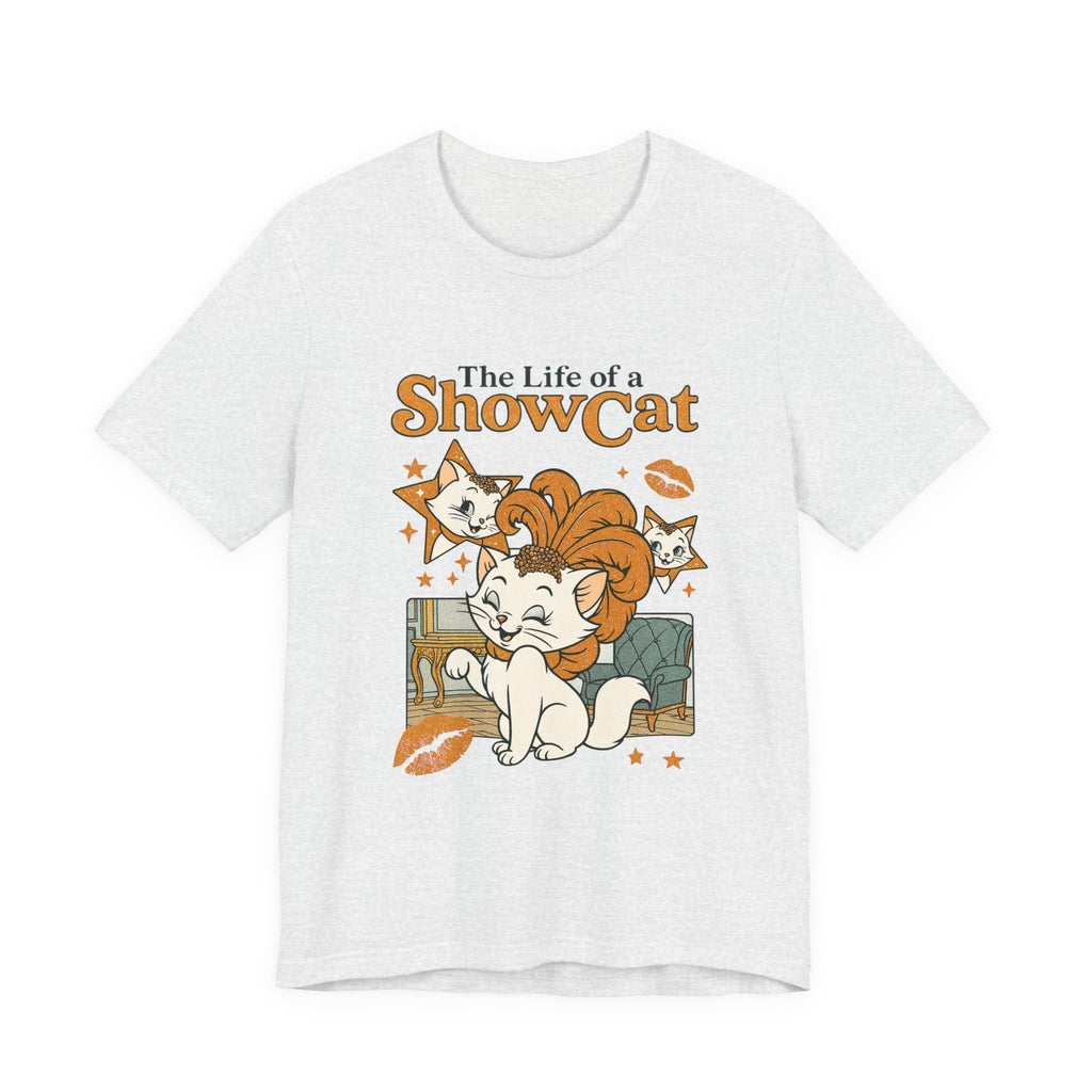 The Life of A ShowCat Shirt, Showgirl Shirt, Cat Tee by Printify