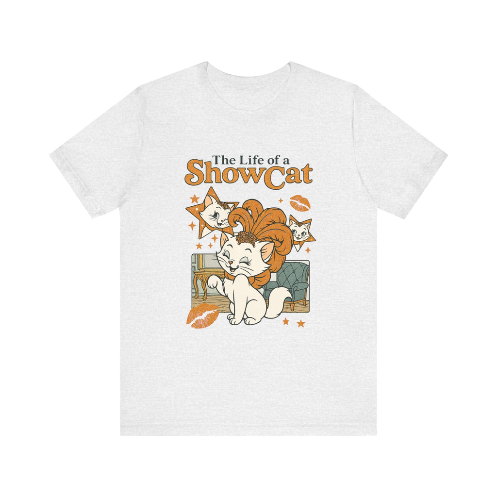 The Life of A ShowCat Shirt, Showgirl Shirt, Cat Tee by Printify