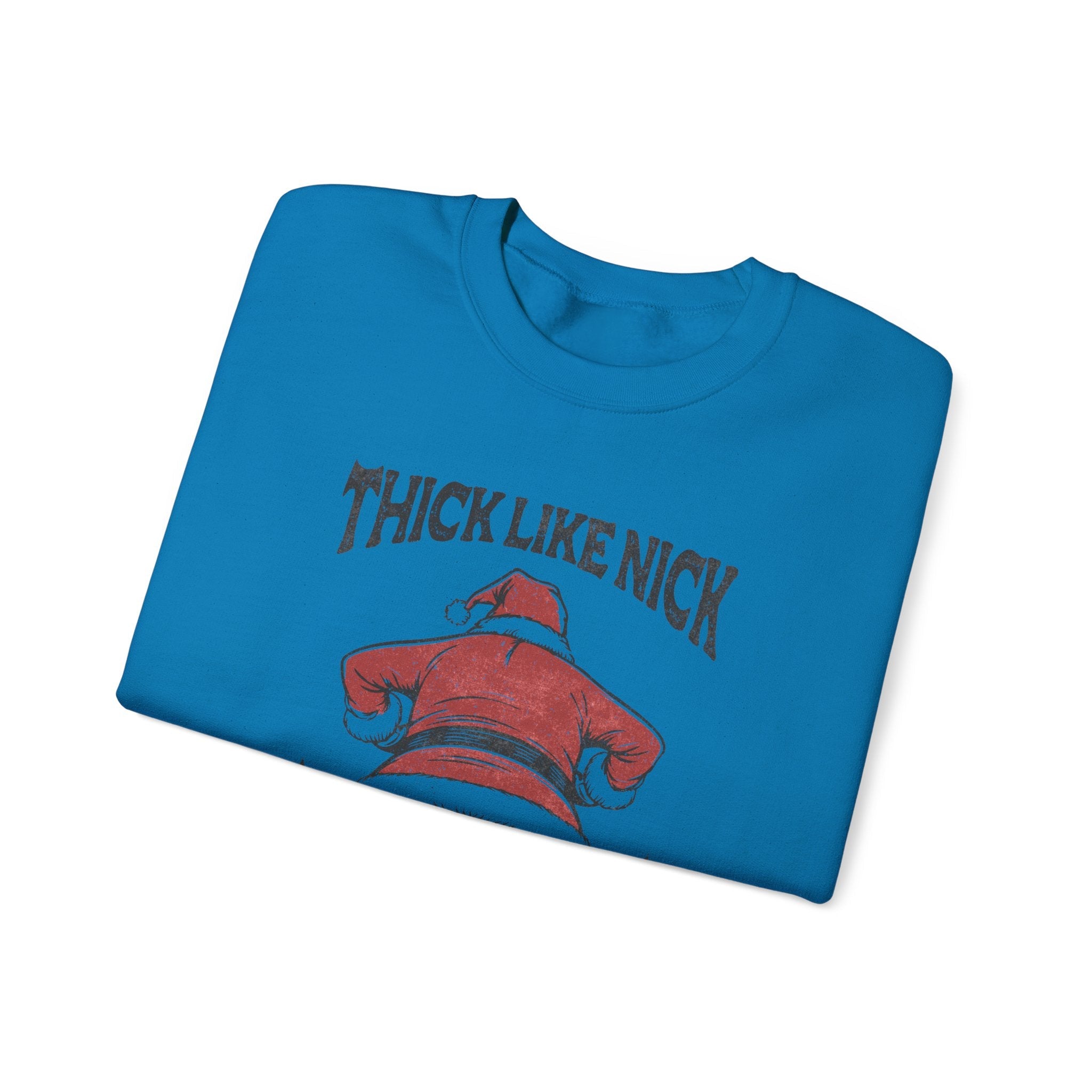 Thick like Nick Christmas Shirt, Funny santa sweatshirt by PopCultureByDesign36