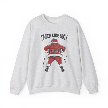 Thick like Nick Christmas Shirt, Funny santa sweatshirt - Popbydesign