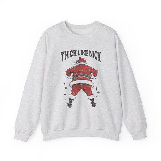Thick like Nick Christmas Shirt, Funny santa sweatshirt - Popbydesign