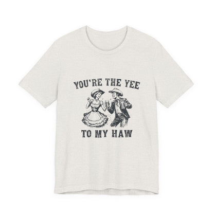 Youre the Yee to My Haw, Cowgirl Shirt, Retro Rodeo - Popbydesign
