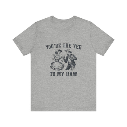 Youre the Yee to My Haw, Cowgirl Shirt, Retro Rodeo - Popbydesign