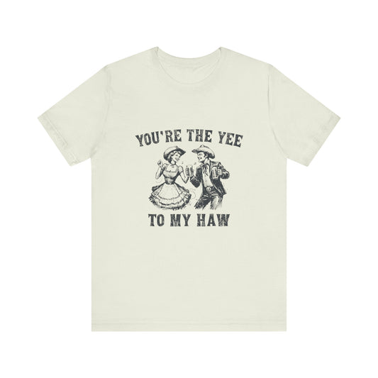Youre the Yee to My Haw, Cowgirl Shirt, Retro Rodeo - Popbydesign