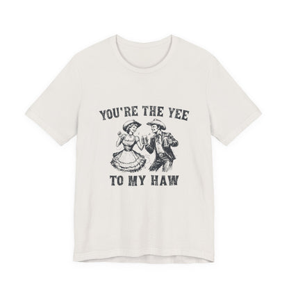 Youre the Yee to My Haw, Cowgirl Shirt, Retro Rodeo - Popbydesign