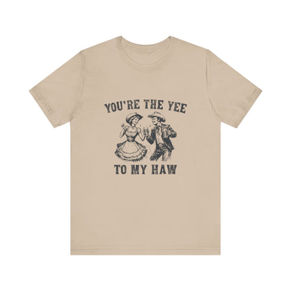 Youre the Yee to My Haw, Cowgirl Shirt, Retro Rodeo - Popbydesign