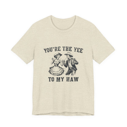 Youre the Yee to My Haw, Cowgirl Shirt, Retro Rodeo - Popbydesign