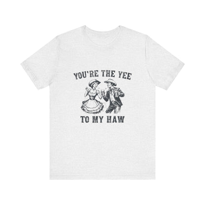 Youre the Yee to My Haw, Cowgirl Shirt, Retro Rodeo - Popbydesign